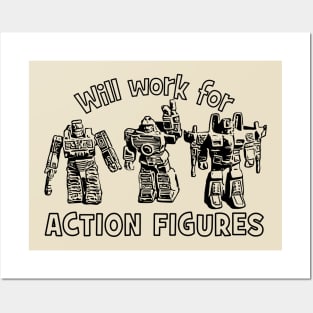 Will work for action figures Posters and Art